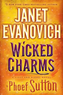 Book cover: Wicked Charms (Book 3 of Lizzy & Diesel) by Janet Evanovich (preview)