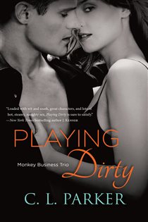 Book cover: Playing Dirty (Book 1 of Monkey Business) by C. L. Parker (preview)