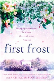 Book cover: First Frost, by Sarah Addison Allen (preview)