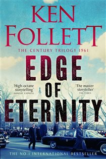 Book cover: Edge of Eternity (Book 3 of The Century Trilogy) by Ken Follett (preview)