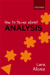 Book cover: How to Think About Analysis, by Lara Alcock (preview)