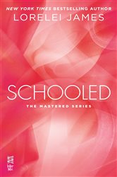Book cover: Schooled, by Lorelei James (preview)