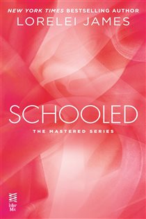 Book cover: Schooled, by Lorelei James (preview)