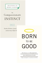 Science of Happiness Package: Born To Be Good &amp; The Compassion Instinct