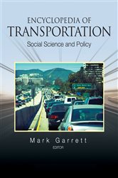 Encyclopedia of Transportation: Social Science and Policy