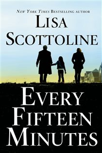 Book cover: Every Fifteen Minutes, by Lisa Scottoline (preview)
