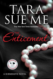 Book cover: The Enticement: Submissive 4, by Tara Sue Me (preview)