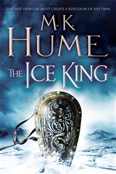 Book cover: The Ice King (Twilight of the Celts Book III) (Book 3 of Twilight of the Celts) by M. K. Hume (preview)
