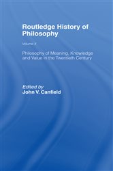 Book cover: Philosophy of Meaning, Knowledge and Value in the Twentieth Century, edited by John Canfield (preview)