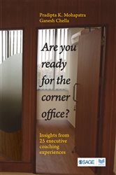 Are you ready for the corner office?: Insights from 25 executive coaching experiences