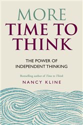 Book cover: More Time to Think, by Nancy Kline (preview)