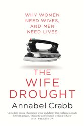 Book cover: The Wife Drought, by Annabel Crabb (preview)