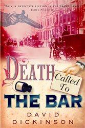 Book cover: Death Called to the Bar (Book 5 of Lord Francis Powerscourt) by David Dickinson (preview)