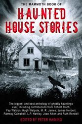 Book cover: The Mammoth Book of Haunted House Stories (Book 268 of Mammoth Books) by Peter Haining (preview)