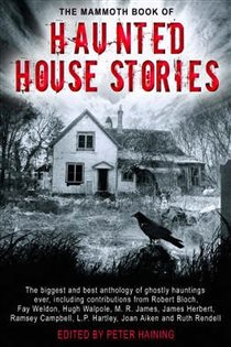 Book cover: The Mammoth Book of Haunted House Stories (Book 268 of Mammoth Books) by Peter Haining (preview)