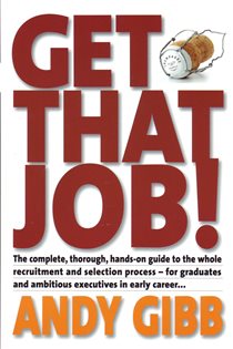 Book cover: Get That Job!, by Andy Gibb (preview)