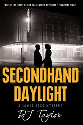 Book cover: Secondhand Daylight, by D.J. Taylor (preview)