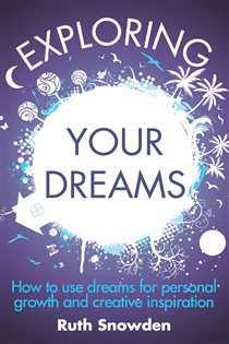 Book cover: Exploring Your Dreams, by Ruth Snowden (preview)