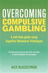 Book cover: Overcoming Compulsive Gambling, by Alex Blaszczynski (preview)