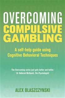 Book cover: Overcoming Compulsive Gambling, by Alex Blaszczynski (preview)