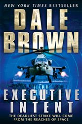 Book cover: Executive Intent, by Dale Brown (preview)