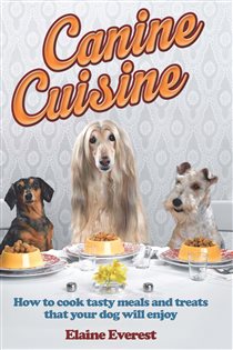Book cover: Canine Cuisine, by Elaine Everest (preview)