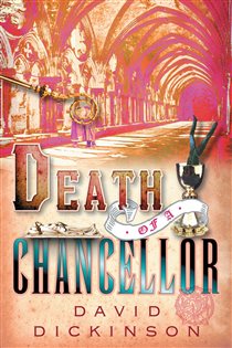 Book cover: Death of a Chancellor (Book 4 of Lord Francis Powerscourt) by David Dickinson (preview)