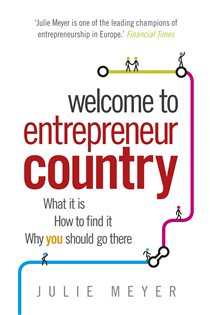 Book cover: Welcome to Entrepreneur Country, by Julie Meyer (preview)