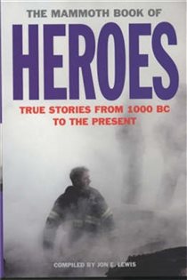 Book cover: The Mammoth Book of Heroes (Book 374 of Mammoth Books) by Jon E. Lewis (preview)