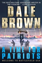 Book cover: A Time for Patriots, by Dale Brown (preview)