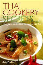 Book cover: Thai Cookery Secrets, by Kris Dhillon (preview)