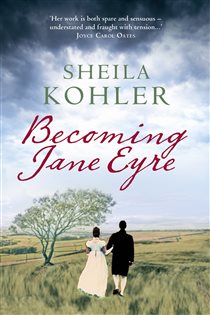 Book cover: Becoming Jane Eyre, by Sheila Kohler (preview)