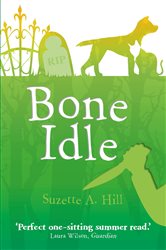 Book cover: Bone Idle, by Suzette Hill (preview)