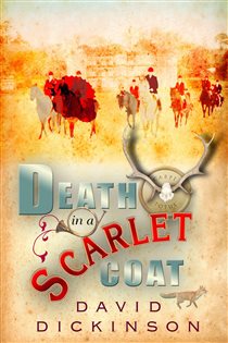 Book cover: Death in a Scarlet Coat (Book 10 of Lord Francis Powerscourt) by David Dickinson (preview)