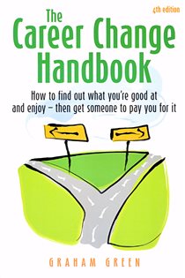 Book cover: The Career Change Handbook 4th Edition, by Graham Green (preview)