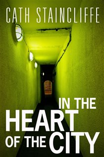 Book cover: In The Heart of The City, by Cath Staincliffe (preview)