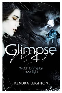 Book cover: Glimpse, by Kendra Leighton (preview)