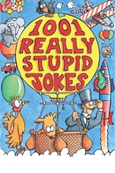 Book cover: 1001 Really Stupid Jokes, by Mike Phillips (preview)