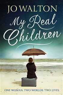 Book cover: My Real Children, by Jo Walton (preview)