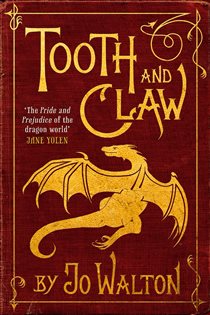 Book cover: Tooth and Claw, by Jo Walton (preview)