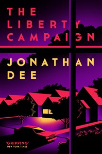 Book cover: The Liberty Campaign, by Jonathan Dee (preview)