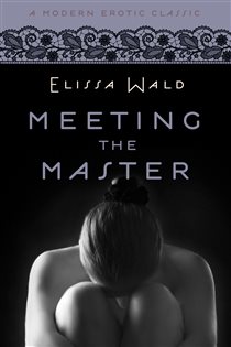 Book cover: Meeting the Master (Modern Erotic Classics), by Elissa Wald (preview)