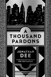 Book cover: A Thousand Pardons, by Jonathan Dee (preview)