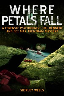 Book cover: Where Petals Fall, by Shirley Wells (preview)