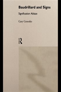 Book cover: Baudrillard and Signs, by Gary Genosko (preview)