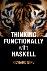 Book cover: Thinking Functionally with Haskell, by Richard Bird (preview)