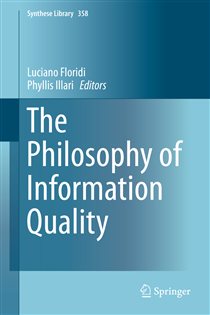 Book cover: The Philosophy of Information Quality (Book 358 of Synthese Library) edited by Luciano Floridi (preview)
