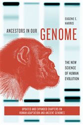 Book cover: Ancestors in Our Genome, by Eugene E. Harris (preview)