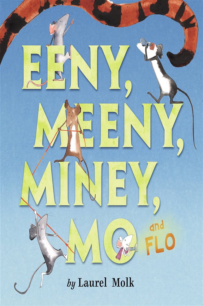 Eeny, Meeny, Miney, Mo, and FLO! by Laurel Molk (ebook)