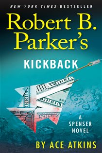 Book cover: Robert B. Parker's Kickback (Book 44 of Spenser) by Ace Atkins (preview)